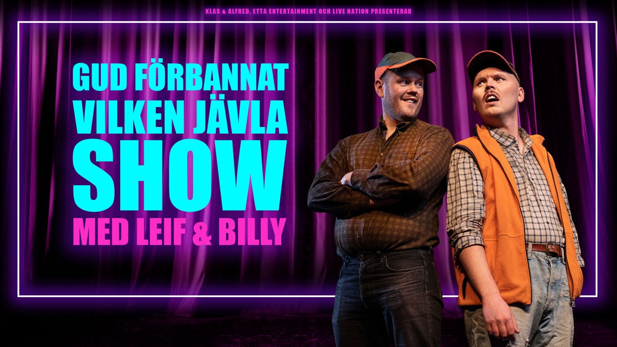 Gud frbannat vilken jvla show! Med Leif & Billy